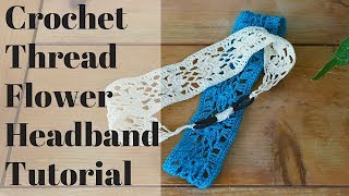 Crochet Thread Flower Headband Pattern Tutorial  TuTu Ep 52 [upl. by Yanad]