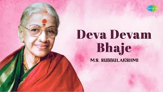 Deva Devam Bhaje by MS Subbulakshmi  Carnatic Music [upl. by Erin]