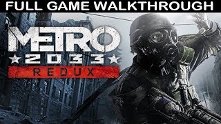 Metro 2033 Redux Full Game Walkthrough  No Commentary [upl. by Ainevuol]