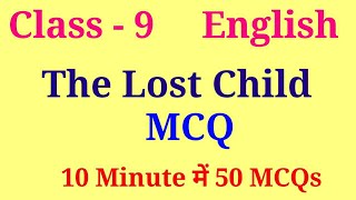 The lost child class 9 mcq  class 9 english chapter 1 mcq  Moments chapter 1 mcq [upl. by Ahsek]