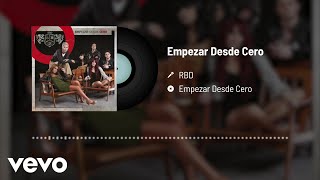 RBD  Empezar Desde Cero Audio [upl. by Atikir860]