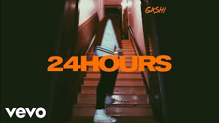 GASHI  24 Hours Audio [upl. by Jeanna]