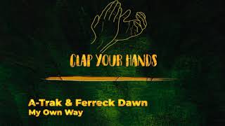 ATrak amp Ferreck Dawn  My Own Way [upl. by Milon]