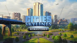 Cities Skylines Remastered  Next Gen Upgrade 25 TILES [upl. by Elata]