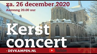 Kerstconcert DEV 2020  Bovenkerk Kampen [upl. by Yelnoc]