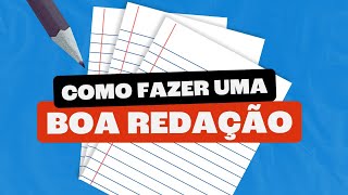 5 passos simples para fazer uma BOA REDAÇÃO [upl. by Velvet231]