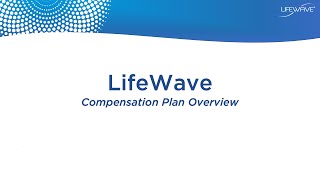 LifeWave Compensation Plan  Overview [upl. by Lina]