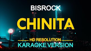 CHINITA  Bisrock KARAOKE Version [upl. by Heim]