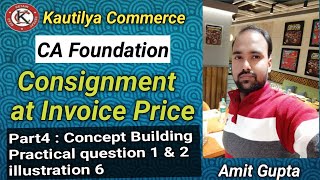 CA Foundation  Consignment Account at invoice Price  Concept Building  practical question 1 amp 2 [upl. by Gracie237]