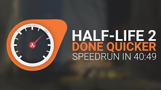 HalfLife 2 Done Quicker  HL2 Speedrun in 4049  WR [upl. by Marys734]