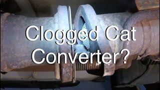 How I Figured Out Exhaust Restriction Clogged Catalytic Converter [upl. by Giulio]