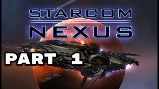 Starcom Nexus 2019 Full Playthrough  Part 1 [upl. by Asserak938]