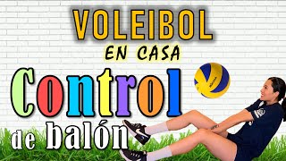 ENTRENAMIENTO DE VOLEIBOL EN CASA  Control de balón [upl. by Dao]