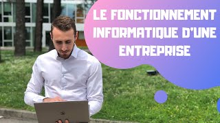 Le fonctionnement informatique dune entreprise [upl. by Garvey]