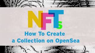 How To Create a Collection on OpenSea [upl. by Flore]