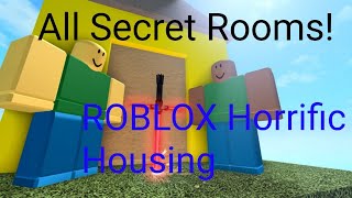 All Secrets In Horrific Housing  ROBLOX [upl. by Furnary5]