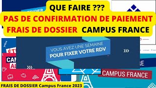 CONFIRMATION DE PAIEMENT CAMPUS FRANCE RDV ENTRETIEN Campus France  ÉTUDES EN FRANCE [upl. by Neffets]