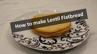 How to make Lentil Flatbread [upl. by Labotsirhc]