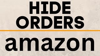 How to Hide Amazon Orders  Mobile amp PC  Delete Amazon Order History [upl. by Aikahs]