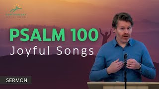 JOYFUL SONGS Psalm 100 [upl. by Arbba]