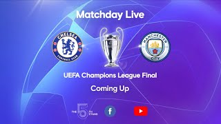 Matchday Live Chelsea v Manchester City  PostMatch  Champions League Final Matchday [upl. by Nerrad]