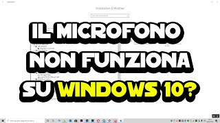 Il microfono non funziona su Windows 10 Ecco come risolvere [upl. by Jenilee]