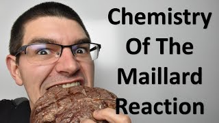 Chemistry of the Maillard Reaction [upl. by Edna]