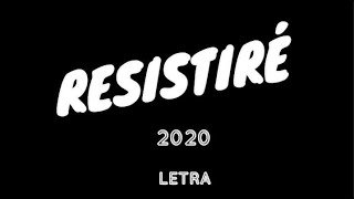 RESISTIRÉ 2020  LETRA [upl. by Flosi]