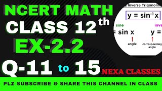 Ex22 Q11 to 15  Chapter 2  Inverse Trigonometry  Class 12th NCERT Math [upl. by Adnuhsor]