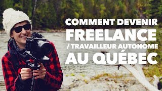 COMMENT DEVENIR FREELANCE  TRAVAILLEUR AUTONOME au QUÉBEC [upl. by Keemahs971]