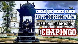 Lo que debes saber para presentar el EXAMEN DE ADMISIÓN DE LA UNIVERSIDAD AUTONÓMA CHAPINGO [upl. by Iruj]