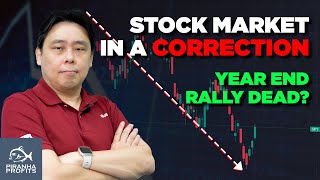 Stock Market in a Correction Year End Rally Dead [upl. by Darrill]