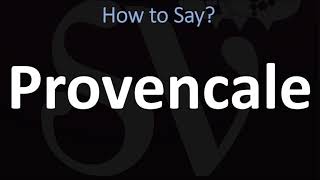 How to Pronounce Provencale CORRECTLY [upl. by Ehcrop]