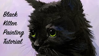 Black Kitten Acrylic Painting Tutorial [upl. by Anneyehc]