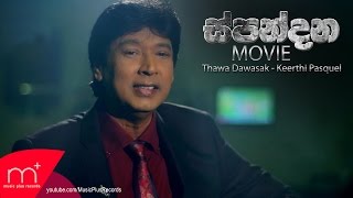 Thawa Dawasak Spandana Movie Song  Keerthi Pasquel [upl. by Scrivings373]