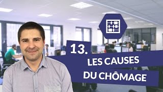 Chapitre 13  Les causes du chômage [upl. by Felicia]