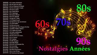 Nostalgies Les Plus Belles Chansons Francaises Années 60 70 80 90 [upl. by Austin]