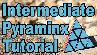 Pyraminx Intuitive L4E  Intermediate Tutorial [upl. by Eyssej]