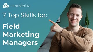 The 7 top skills Field Marketing Managers need to master [upl. by Rengaw]