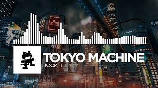 Tokyo Machine  ROCK IT Monstercat Release [upl. by Iruam]