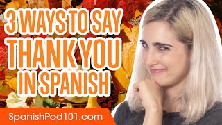 3 Ways to Say Thank You in Spanish [upl. by Mcneely892]