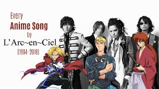 Every Anime Song by LArcenCiel and Hyde 19942018 [upl. by Wesle990]