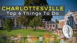 Top 6 Things To Do In Charlottesville VA [upl. by Cyril248]