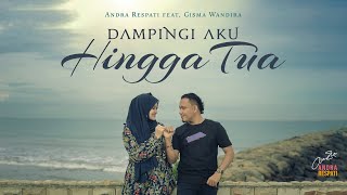 DAMPINGI AKU HINGGA TUA  Andra Respati feat Gisma Wandira Official Music Video [upl. by Ttennaj]