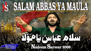 Nadeem Sarwar  Salam Abbas Ya Maula  2009 [upl. by Nnyleve16]