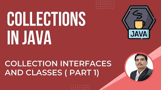 Java Collections FrameworkPart2  Interfaces And Classes [upl. by Kiefer908]