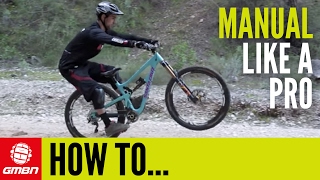 How To Manual Like A Pro – MTB Skills [upl. by Eemla]