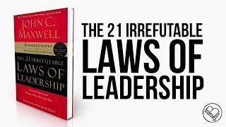 Book Summary  The 21 Irrefutable Laws of Leadership  John C Maxwell [upl. by Dam]