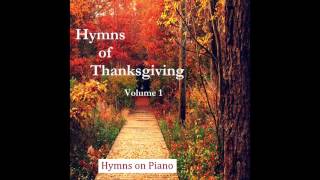 Relaxing Hymns of Thanksgiving amp Worship Full Album [upl. by Silva]