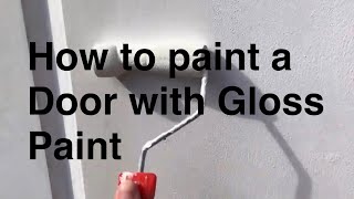 How to gloss a door Using a roller [upl. by Inaliel]